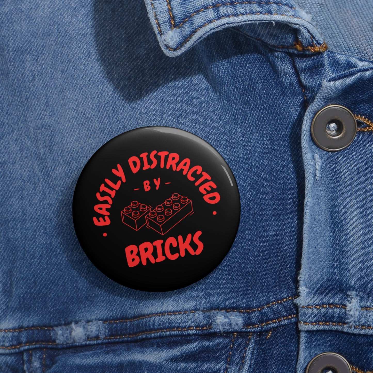 Custom Pin Buttons: Easily Distracted by Bricks, Creative Gifts for LEGO Fans, Fun Party Favors, Unique Accessories, Handmade Collectibles